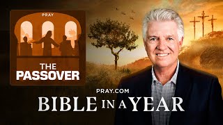 Famous 208. The Passover - The Gospels | Bible in a Year Profile