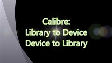 Calibre: Adding Books from Library to Device or Device to Library
