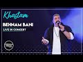 Behnam bani  khastam i live in concert      