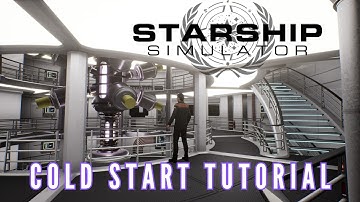 First Look at Starship Simulator: Cold Start Tutorial!