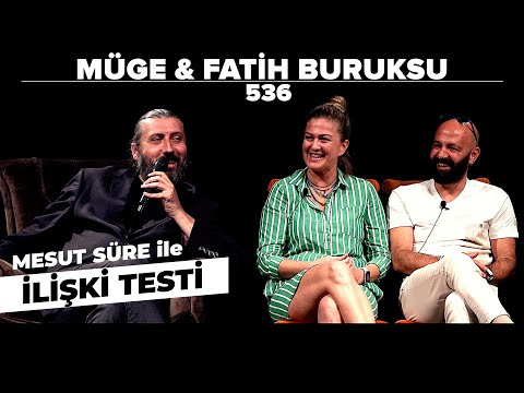 Mesut Süre İle İlişki Testi | Konuklar: Müge & Fatih Buruksu