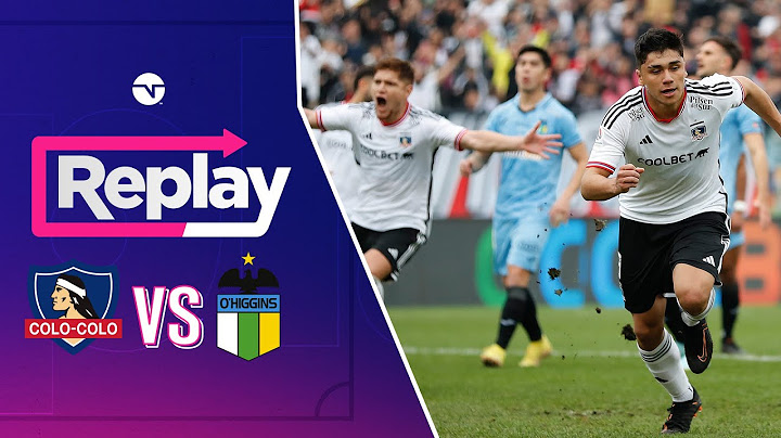 TNT SPORTS Replay: Colo Colo 2 - 0 O'Higgins - Fecha 17