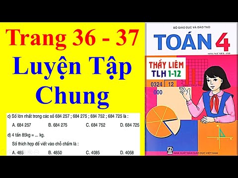 Video Toán Lớp 4 Trang 36 - 37 | Luyện tập chung - youtube