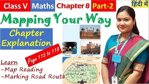 Mapping Your Way (Part 2) / NCERT Class 5 MATH Chapter 8 Page 115 to 118 in हिंदी + English | CBSE