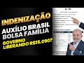 🚨 ATENÇÃO! R$15 MIL LIBERADO SAIU INDENIZAÇÃO AUXILIO BRASIL SAIU A LISTA DE QUEM VAI RECEBER