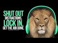 If You Want To Succeed You Must Shut Out The Distractions! Motivational Speech