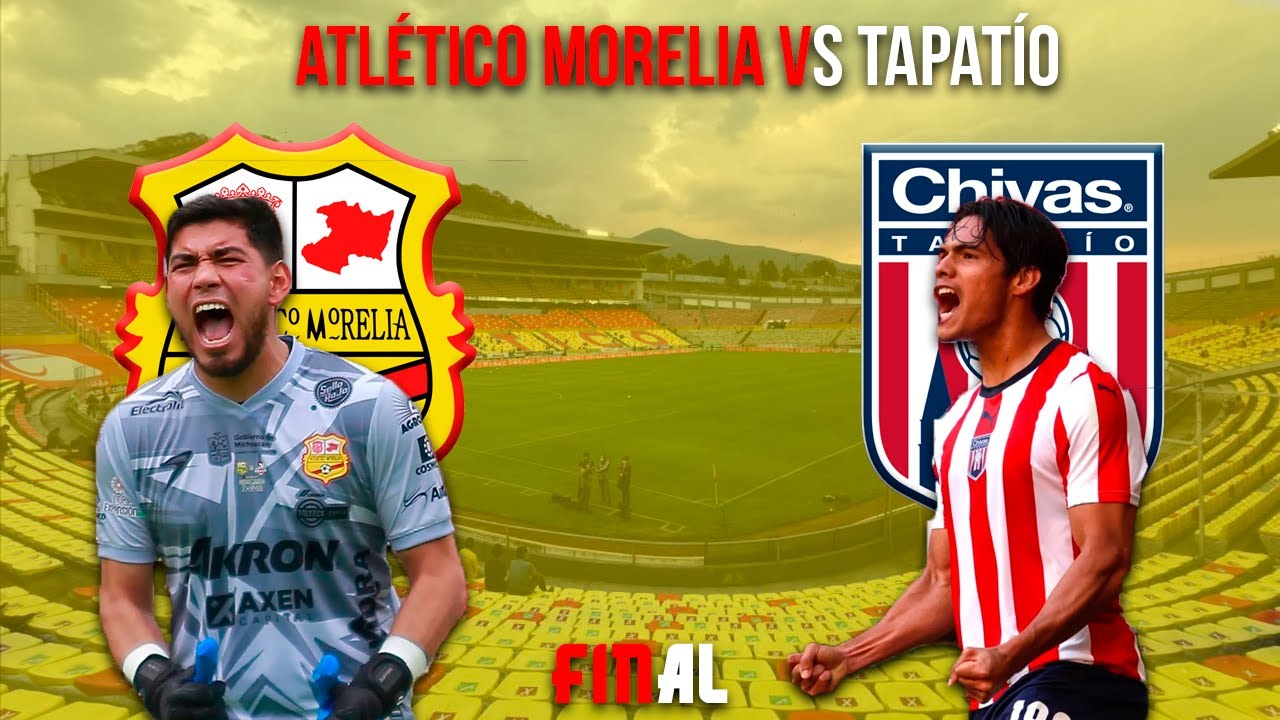 TENEMOS FINAL COMO EN EL 81!!Atlético Morelia vs Tapatío final ida y