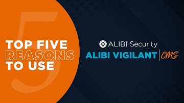 Top 5 Tips for Alibi CMS – Make Vigilant System Setup and Management Easier!