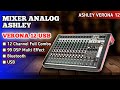 Mixer ASHLEY VERONA 12 USB | Review & Pengetesan Mixer 12 Channel Analog