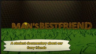 MAN'S BEST FRIEND (A student documentary about mental wellbeing and our furry friends)