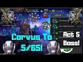 Taking Corvus To 5/65! Act 5 Boss Kill! - Marvel Contest of Champions