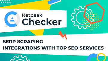 Netpeak Checker – Multipurpose SEO Tool: SERP Scraping and Integration with High-End SEO Services