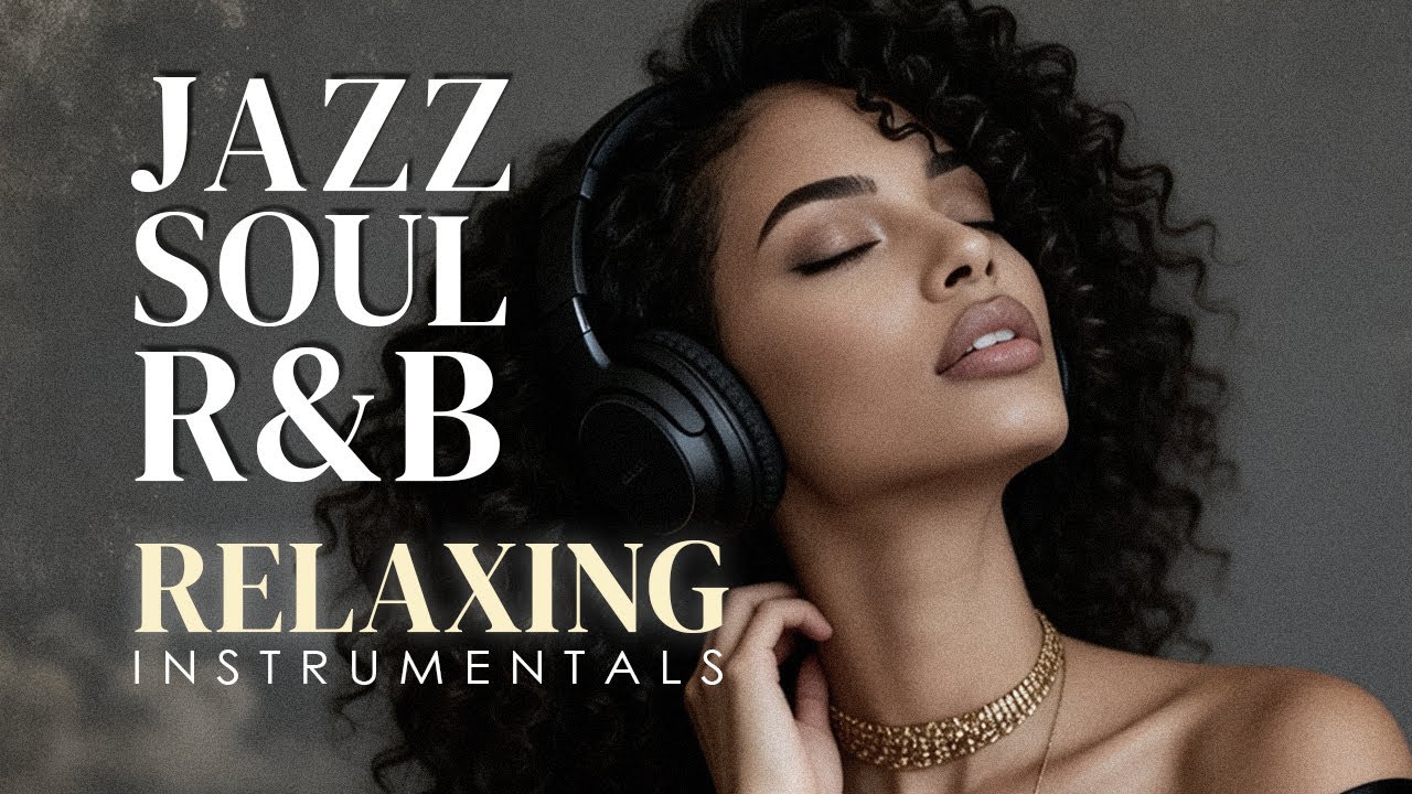 Smooth Jazz x Soulful R&B – Soft Instrumentals for Calm Nights & Relaxation