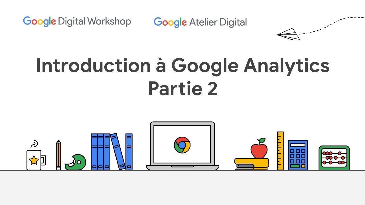 Google Live Webinar (FR) : Introduction à l'utilisation de Google Analytics