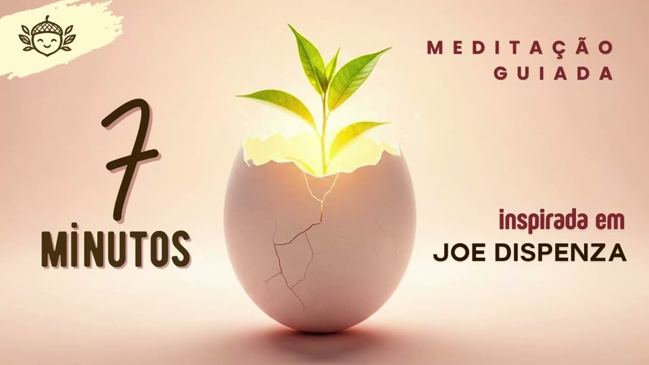 7 Minutos para Mudar Sua Mente e Sua Realidade | Meditação Guiada - Dr Joe Dispenza [PRÁTICA DIÁRIA]