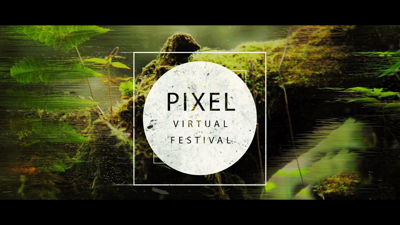 Pixel Virtual Festival - YouTube