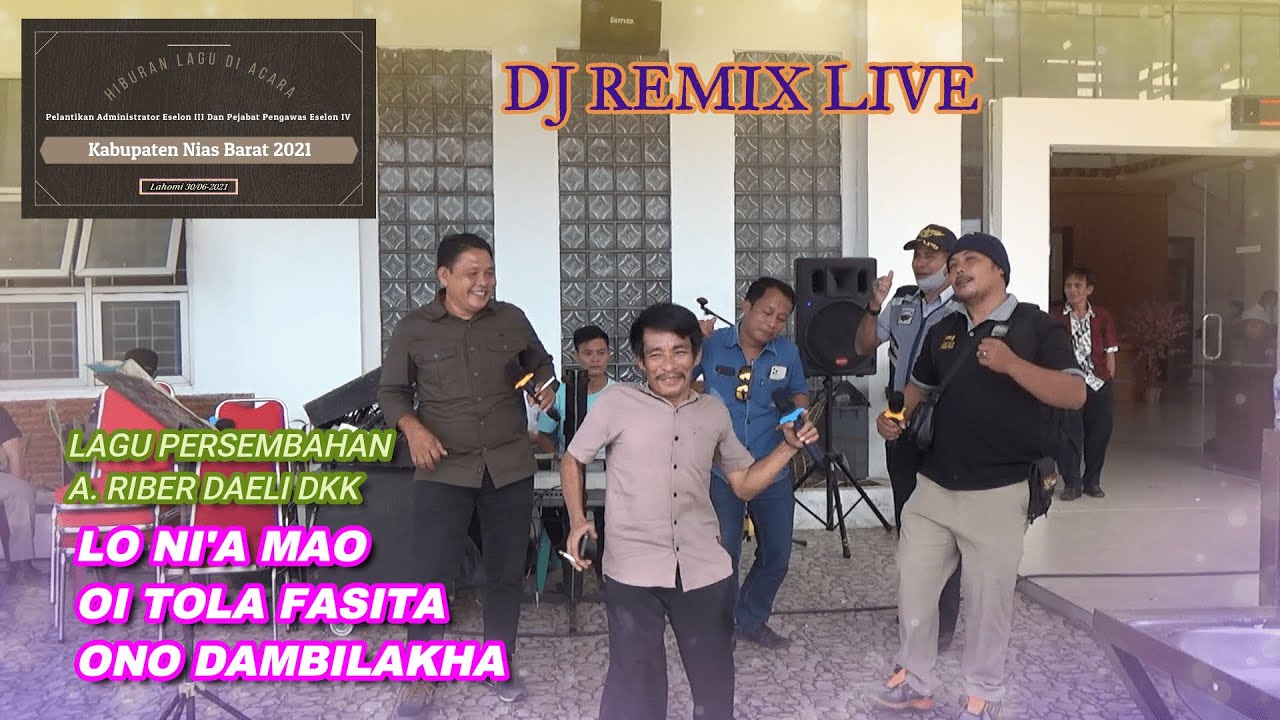Dj Nias Lo Nia Mao,Ono Dambilakha, By Ama Riber Daeli Dkk |Hiburan Lagu Di Kabupaten Nias Barat