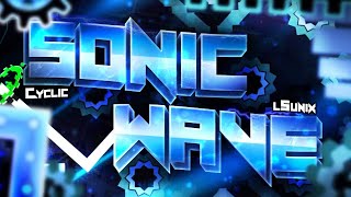 Sonic Wave 100% [On stream] (Extreme NC Demon) | By : Cyclic | Geometry Dash 2.1