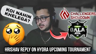 Hrishav Reply On Who Will Play Hydra Upcoming Tournament? | Hydra Lineup Will Disband? 😢