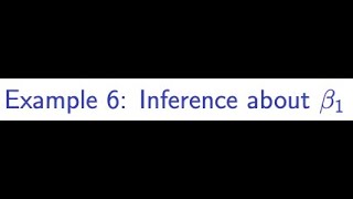 Set 11 - Slide 27 - Example 6: Inference about the Slope (Beta_1)
