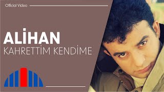 Alihan - Kahrettim Kendime  Resimi