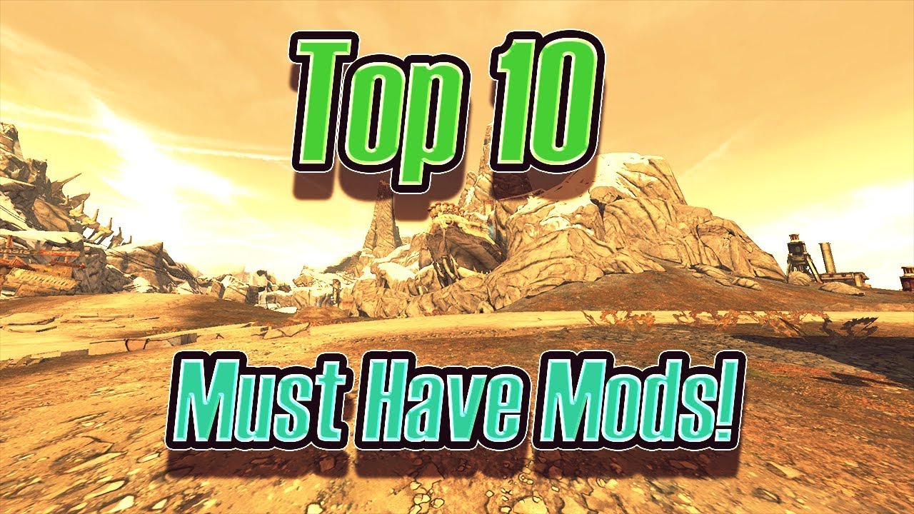 Borderlands 2 Top 10 Must Have Mods In No Order Youtube