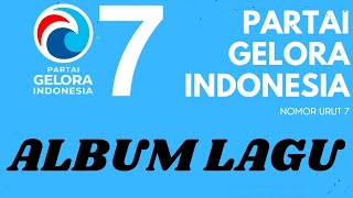 Album Lagu Partai Gelora Indonesia