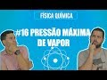 Qumica simples 16  prop coligativas  presso mxima de vapor