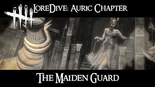 LoreDive -Dead by Daylight- Auric Chapter (Maiden Guard)