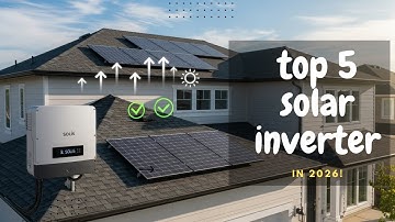Top 5 Solar Inverters for 2026 | Choose the best one!
