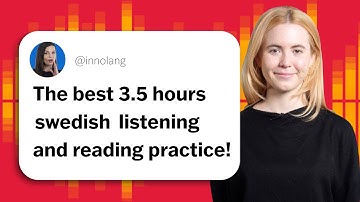 3.5 Hours of Listening and Reading Practice in Swedish
