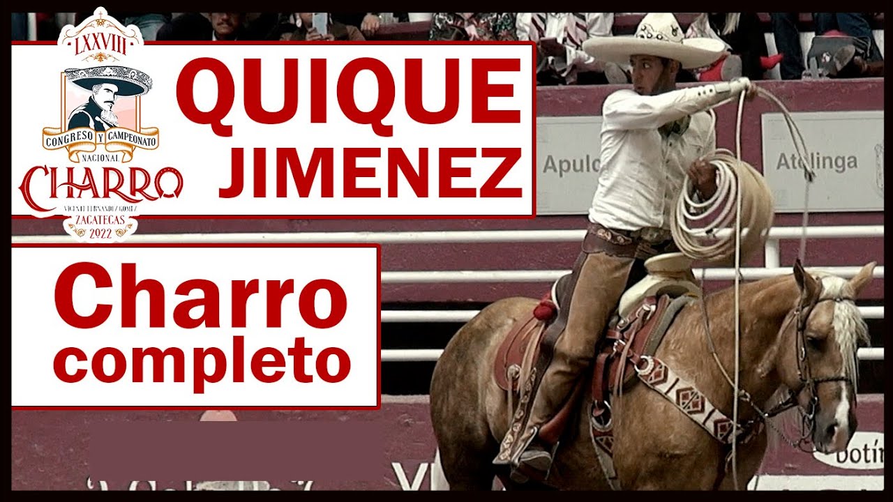 Nuevo Campeon - Enrique Quique Jimenez - 2022 Congreso Zacatecas - Charro Completo Eliminatoria