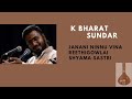 K Bharat Sundar | Janani Ninnu Vina | Reethigowlai|