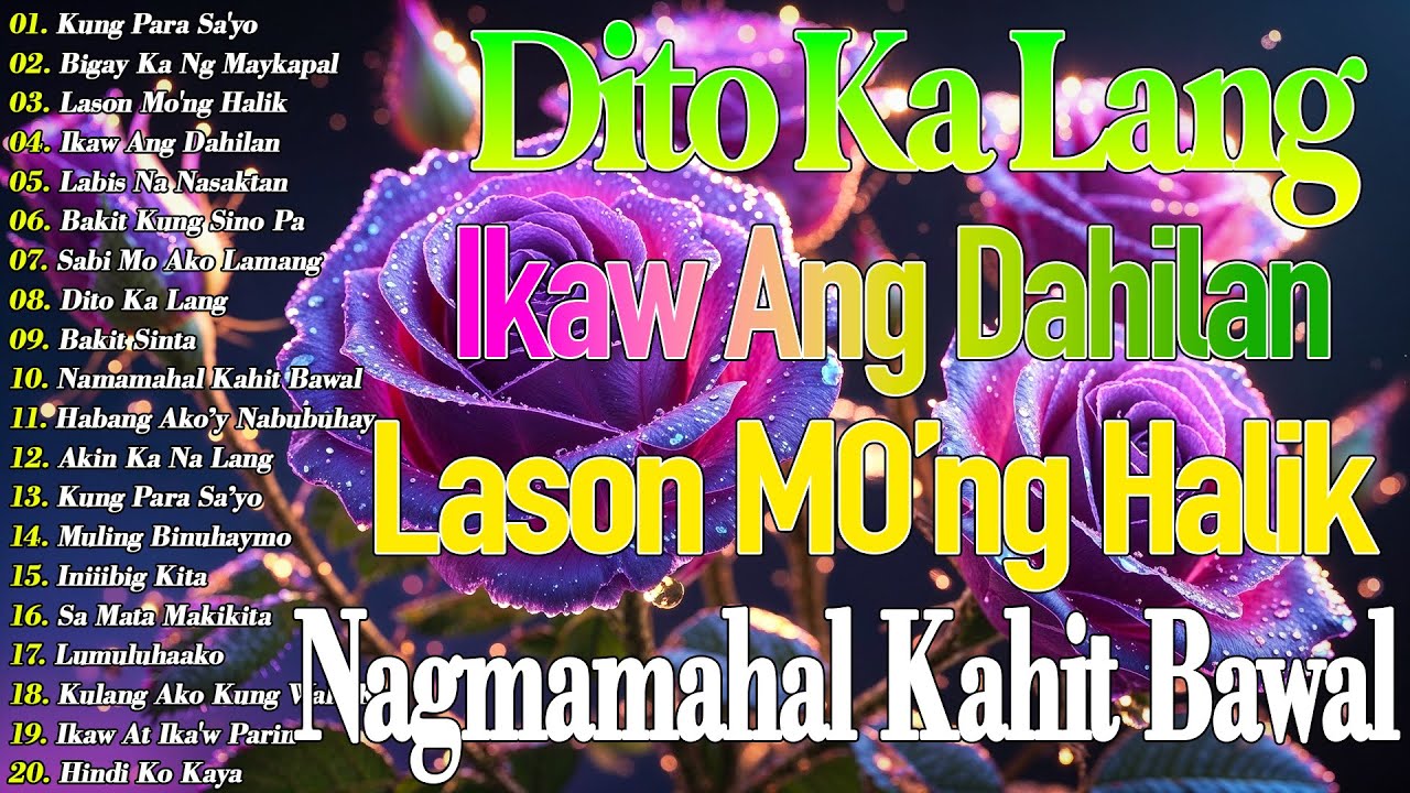 Habang Ako'y Nabubuhay 💖 Lason Mo’ng Halik || Best Of OPM Love Songs 2025 || Tagalog Love Songs 2024