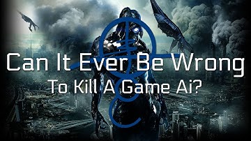 Can It Ever Be Wrong to Kill a Game Ai?