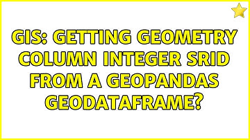 GIS: Getting geometry column integer SRID from a GeoPandas geodataframe?