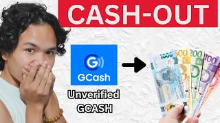 Unverified Gcash Cash Out