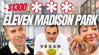 The Only Vegan 3 Michelin Stars Restaurant In The World   ELEVEN MADISON PARK ($1300 Lunch)