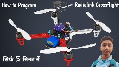 Radiolink Crossflight Flight Controller Drone में Programing कैसे करें || सिर्फ 15 मिनट में ||