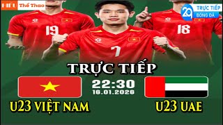 🔴TRỰC TIẾP ĐỘI TUYỂN U23 VIỆT NAM VS U23 UAE BÓNG ĐÁ U23 CHÂU Á 2026 - 16/1/2026 screenshot 4