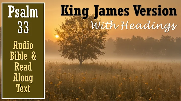 Psalm 33 | KJV AUDIO BIBLE (With Text & Images)