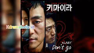 KLAZY - DON'T GO (CHIMERA OST Part. 1)