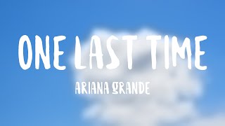 One Last Time  Ariana Grande With Lyric