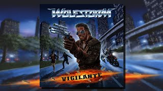 WOLFSTORM - Vigilante (Full Album)