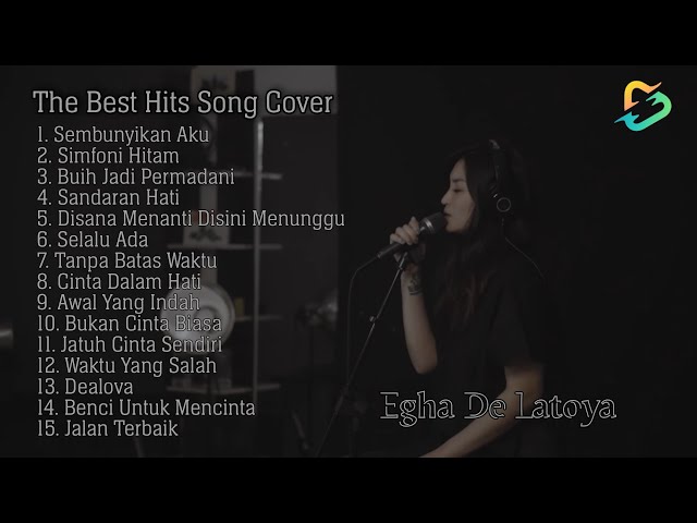 Egha De Latoya Best Hits Song Cover | Playlist Lagu Cover Populer Akustik class=