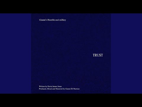 Gianni´s Humble & millkzy - trust