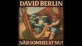 DAVID BERLIN - NÄRSOMHELST NU!
