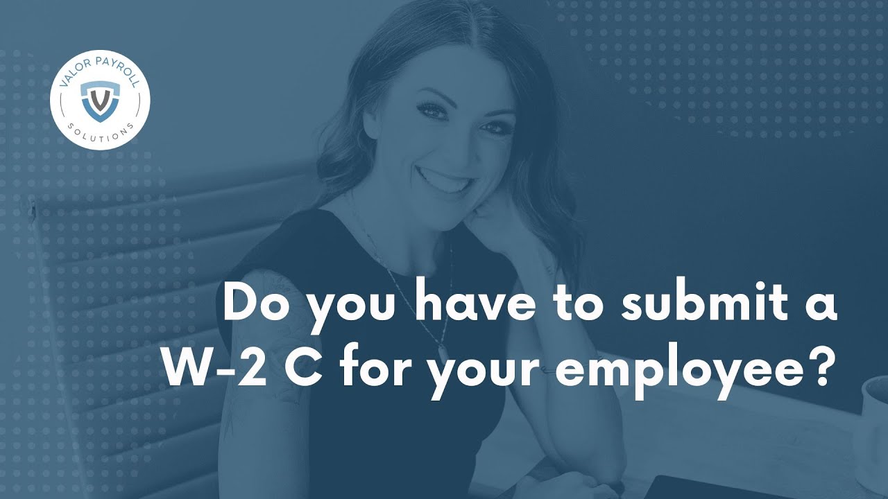 Do You Need to File a W-2C for Your Employee? Here's What You Should ...