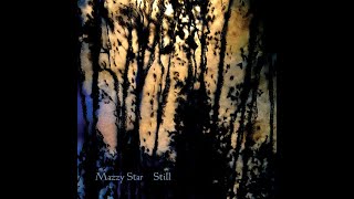 Mazzy Star - Still EP 2018