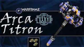 [U21.7.1] Warframe - Arca Titron build (3 forma) | Hybrid critical + status + Buzz Kill build